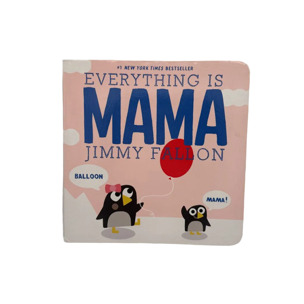 Everything is Mama