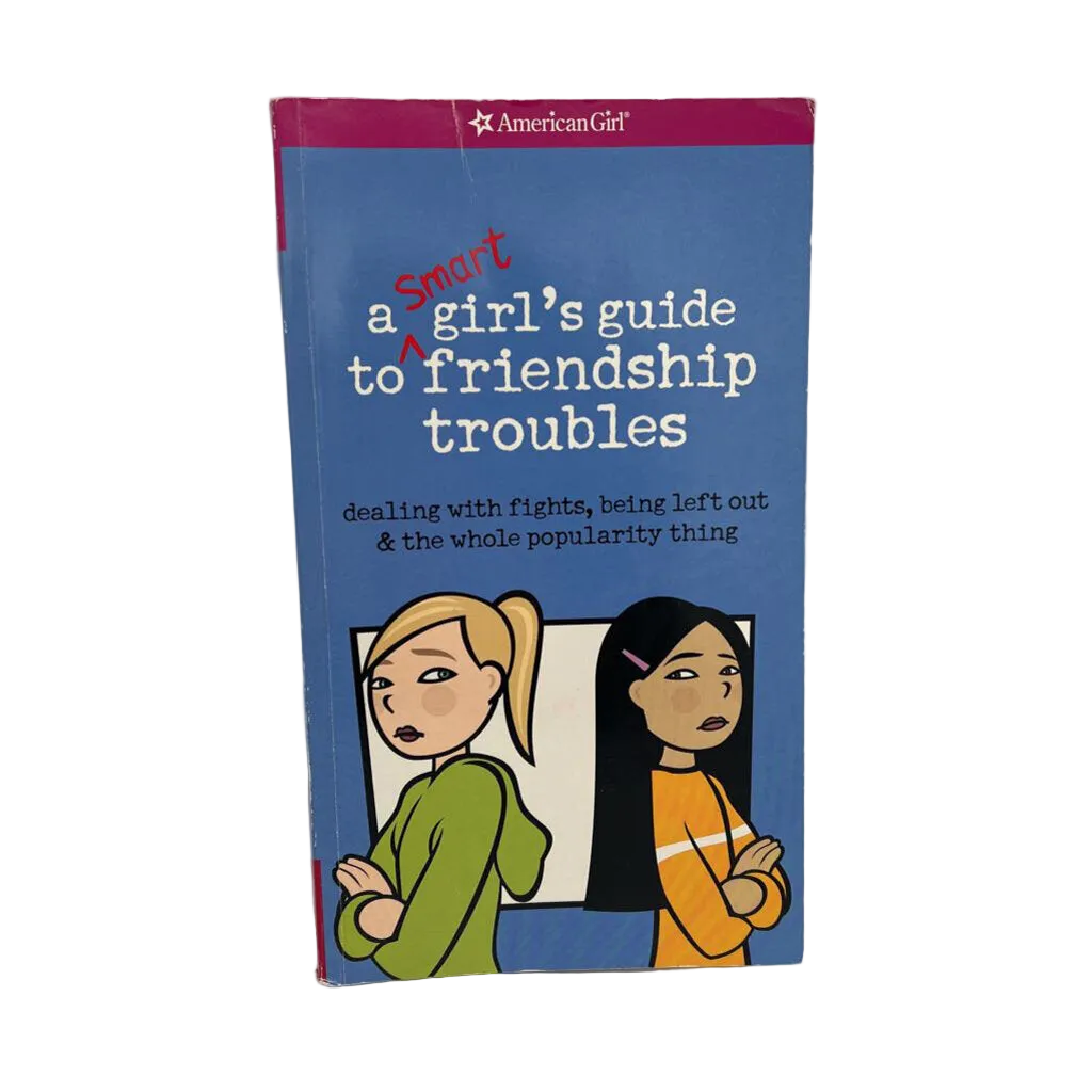 A Smart Girl's Guide to Friendship Troubles