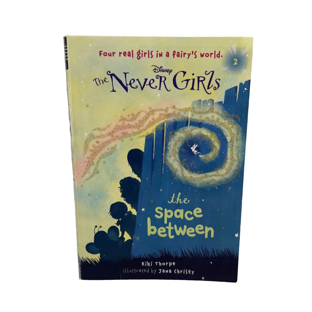 The Never Girls: The Space Between