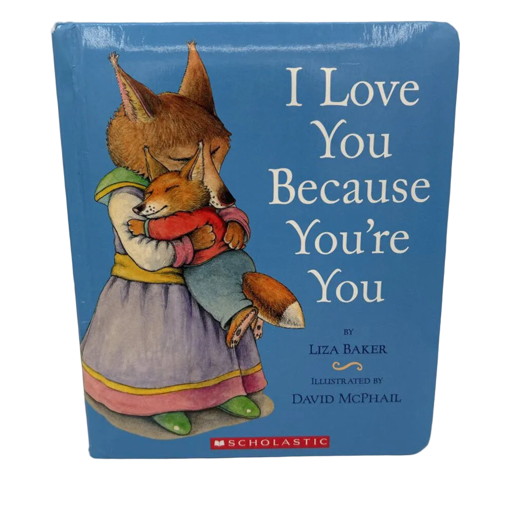 I Love you Because You're You