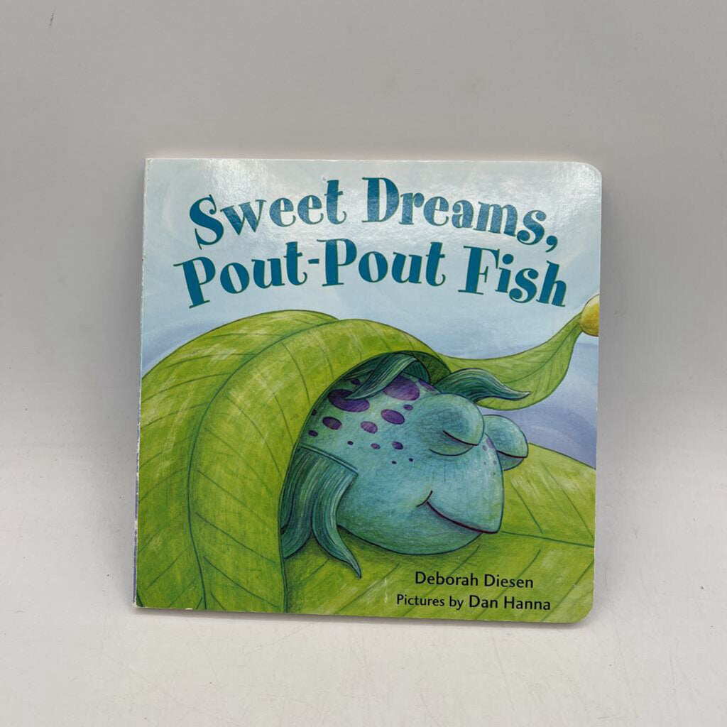 Sweet Dreams, Pout-Pout Fish