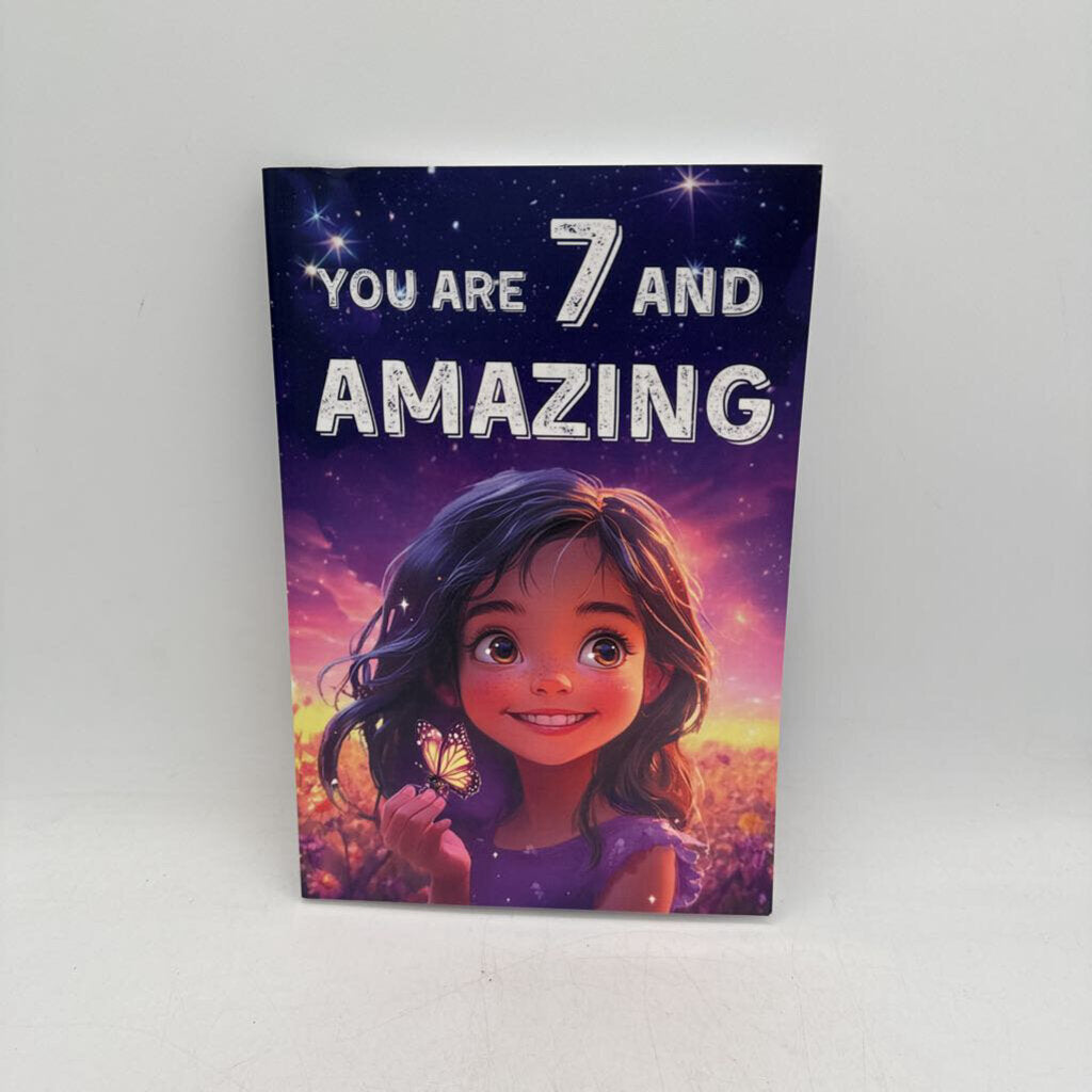 You Are 7 And Amazing