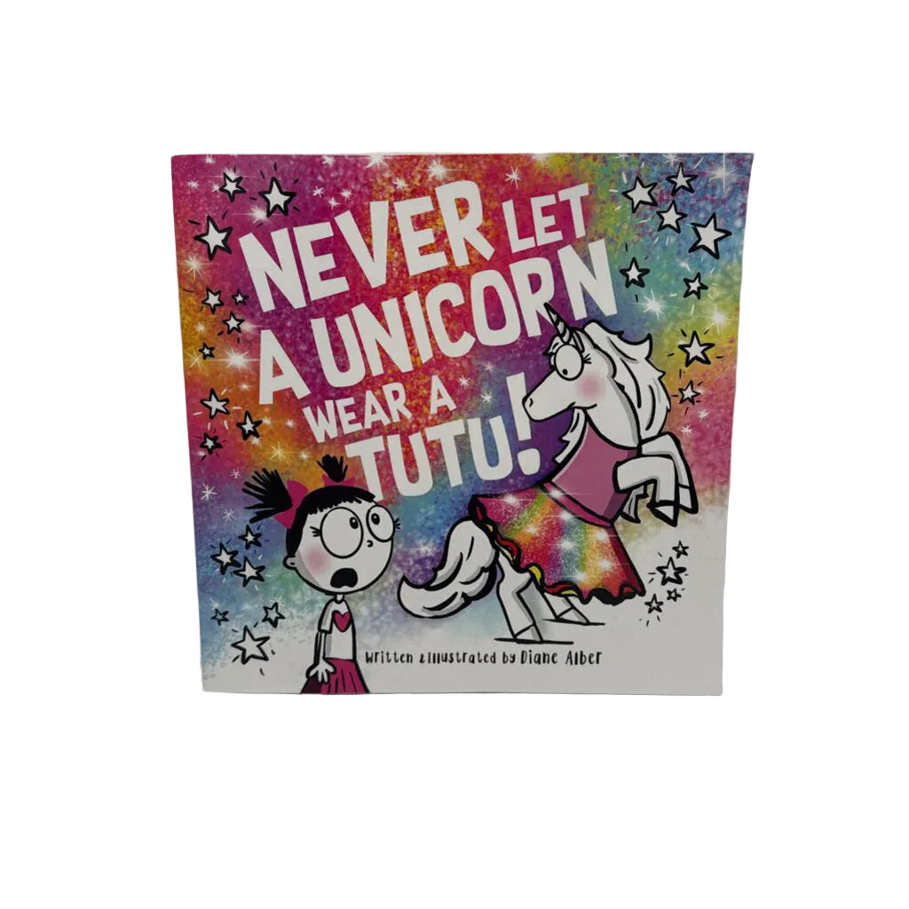 Never let a Unicorn wear a Tutu!