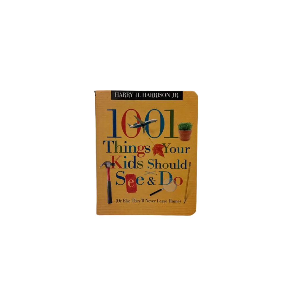 1001 Things Your Kids Should See & Do