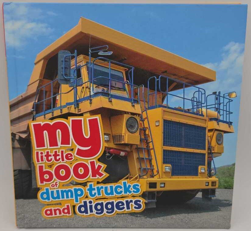 My Little Book of Dump Trucks and Diggers