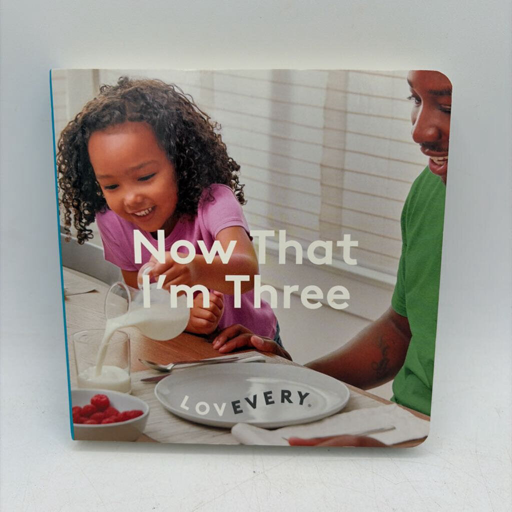 Now that I'm Three