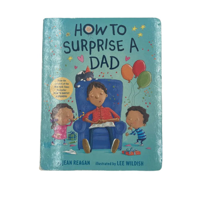 How To Surprise A Dad