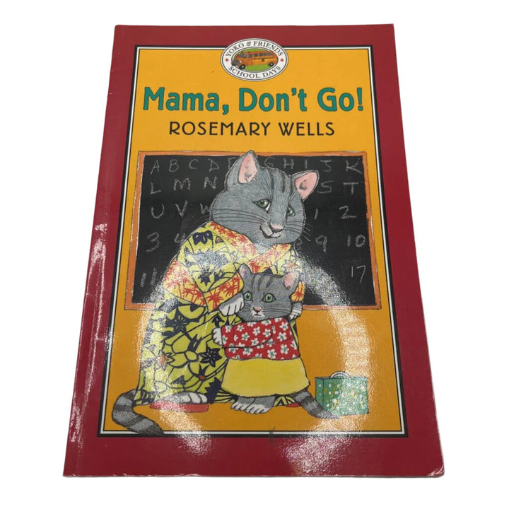 Mama, Don't Go!