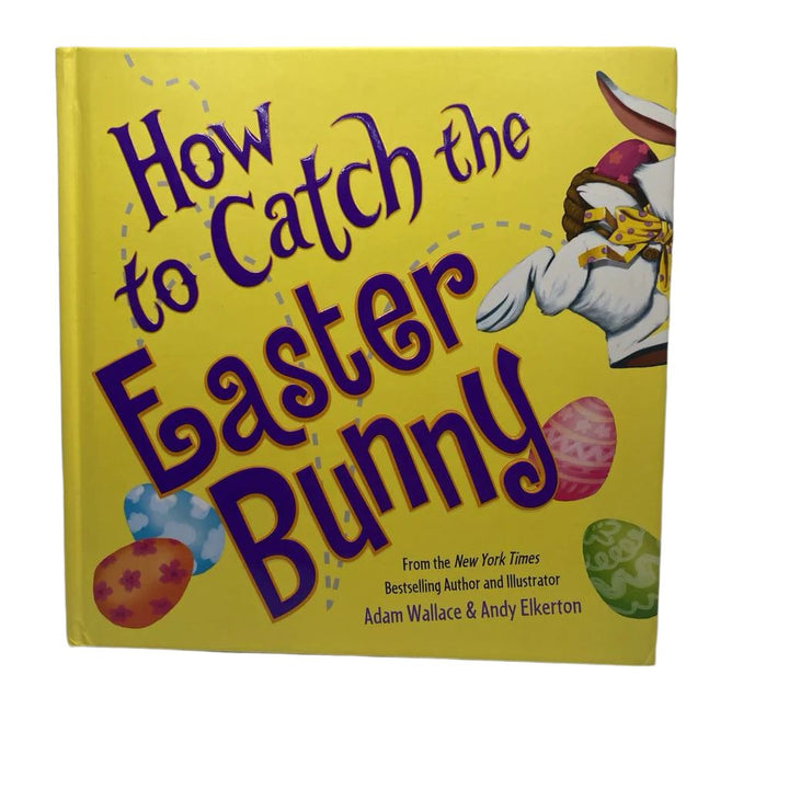 How To Catch The Easter Bunny