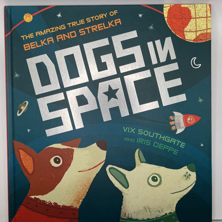 Dogs In Space The Amazing True Story